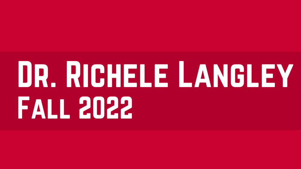 Dr. Richele Langley | Fall 2022